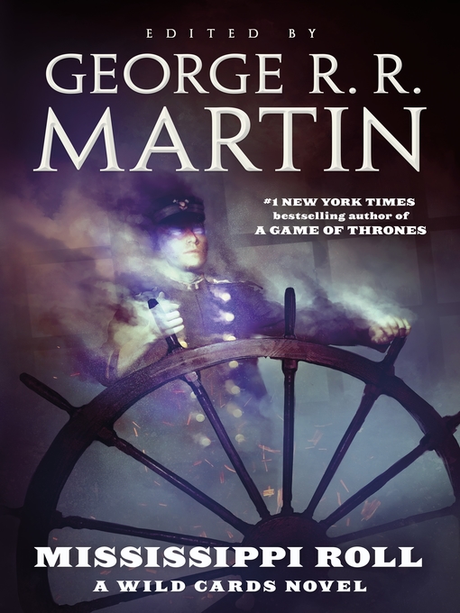 Title details for Mississippi Roll by George R. R. Martin - Available